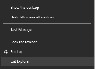 Pressione Ctrl + Shift + clique com o botão direito do mouse em uma parte vazia da barra de tarefas e selecione Sair do Explorer