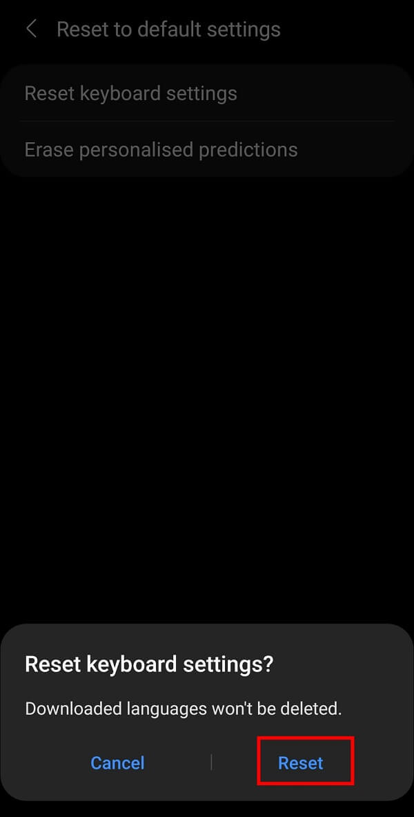 Din nou, atingeți butonul Resetare din caseta de confirmare pentru a șterge istoricul tastaturii Samsung.
