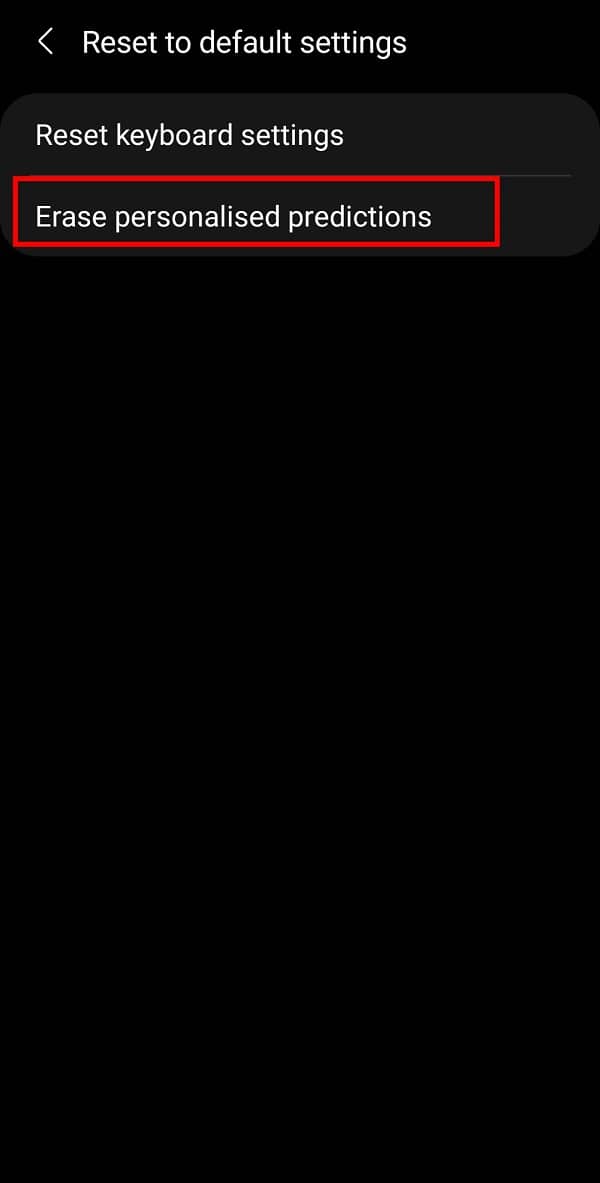 puteți lua în considerare ștergerea textelor predictive de pe tastatura Samsung atingând opțiunea Ștergeți predicțiile personalizate.