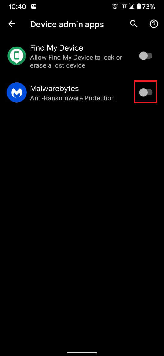 Appuyez sur l'interrupteur à bascule devant les applications suspectes pour retirer leur statut d'administrateur de l'appareil.