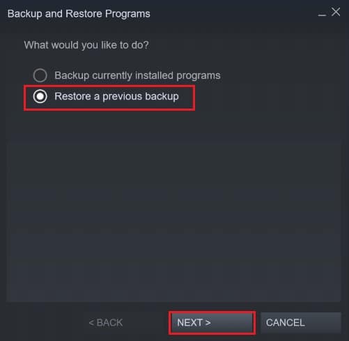 单击恢复以前的备份,然后单击下一步 |修复 Steam 认为游戏运行错误