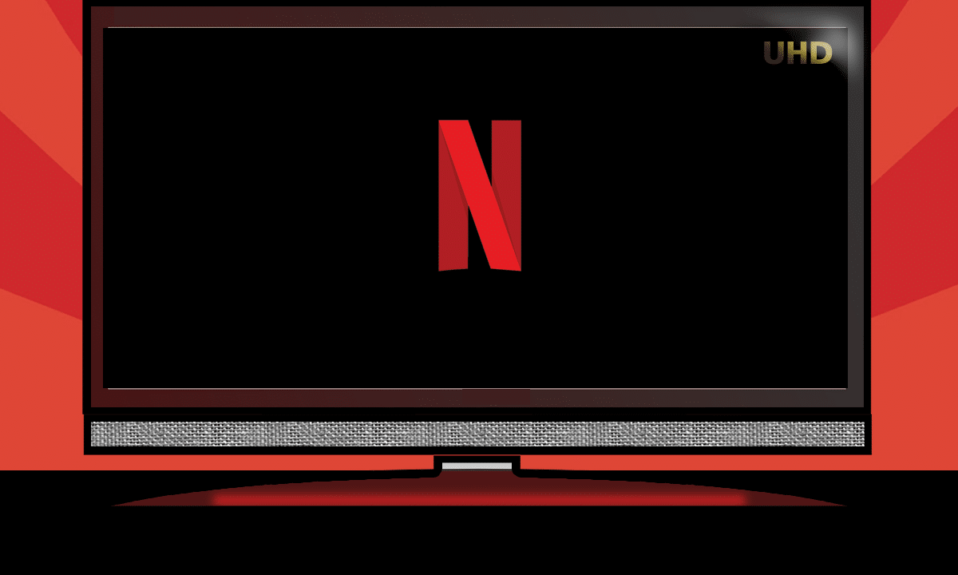 Comment diffuser Netflix en HD ou Ultra HD