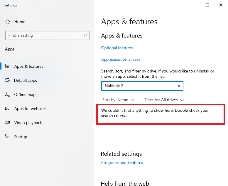 إذا تم حذف البرامج من النظام ، يمكنك التأكيد بالبحث عنها مرة أخرى. ستتلقى رسالة ، "لم نتمكن من العثور على أي شيء لعرضه هنا. تحقق مرة أخرى من معايير البحث الخاصة بك ".