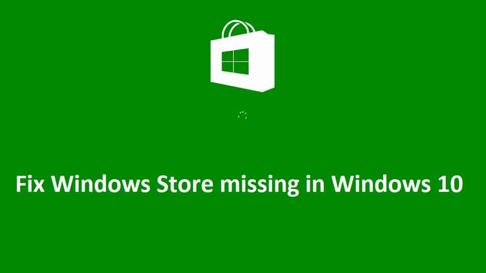 Windows 10'da eksik olan Windows Mağazasını düzeltin