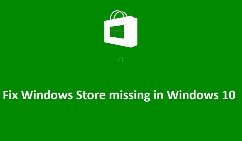Windows 10'da eksik olan Windows Mağazasını düzeltin