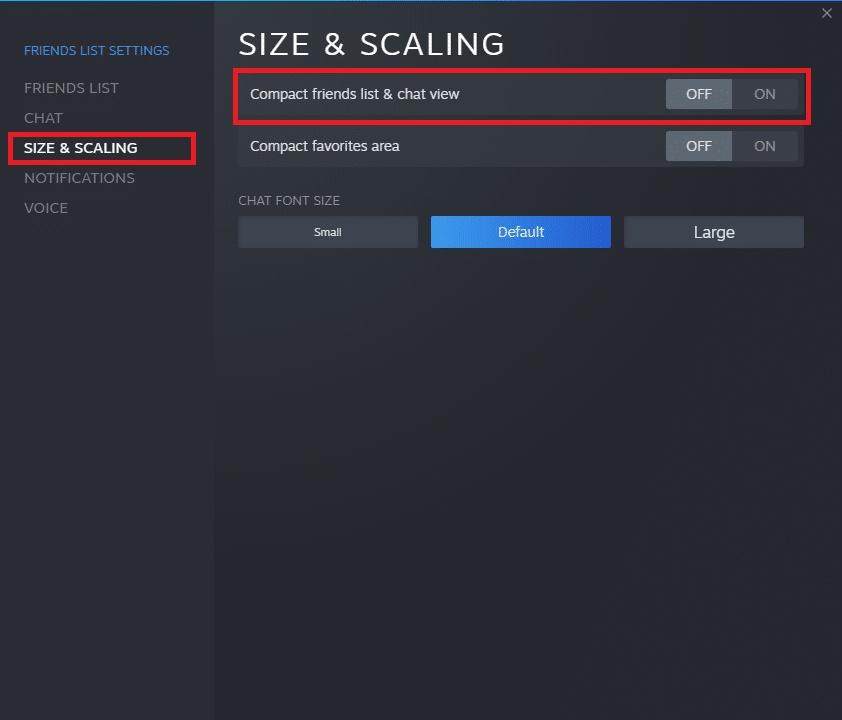 이제 SIZE & SCALING 탭으로 전환하고 Compact friend list and chat view 옵션이 OFF로 토글되어 있는지 확인하십시오.