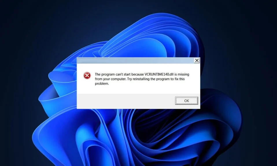 Comment corriger l'erreur Vcruntime140.dll introuvable sous Windows 11