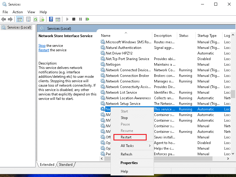 fare clic con il pulsante destro del mouse sulla scheda Network Store Interface Service e selezionare Riavvia. Come risolvere Ethernet non ha un errore di configurazione IP valido