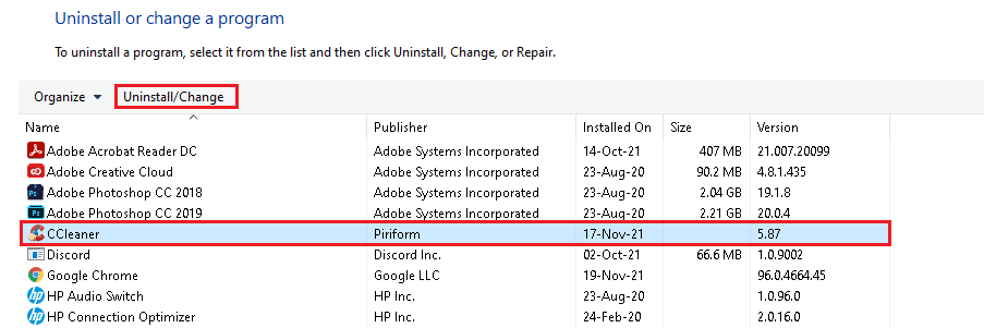 pilih aplikasi yang bertentangan Misalnya CC Cleaner dan klik Uninstall atau Change, seperti yang ditunjukkan.