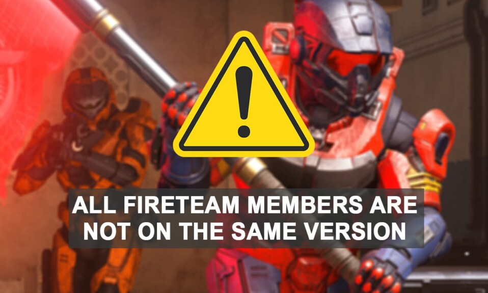 Perbaiki Halo Infinite Semua Anggota Fireteam Tidak Pada Versi Kesalahan yang Sama di Windows 11