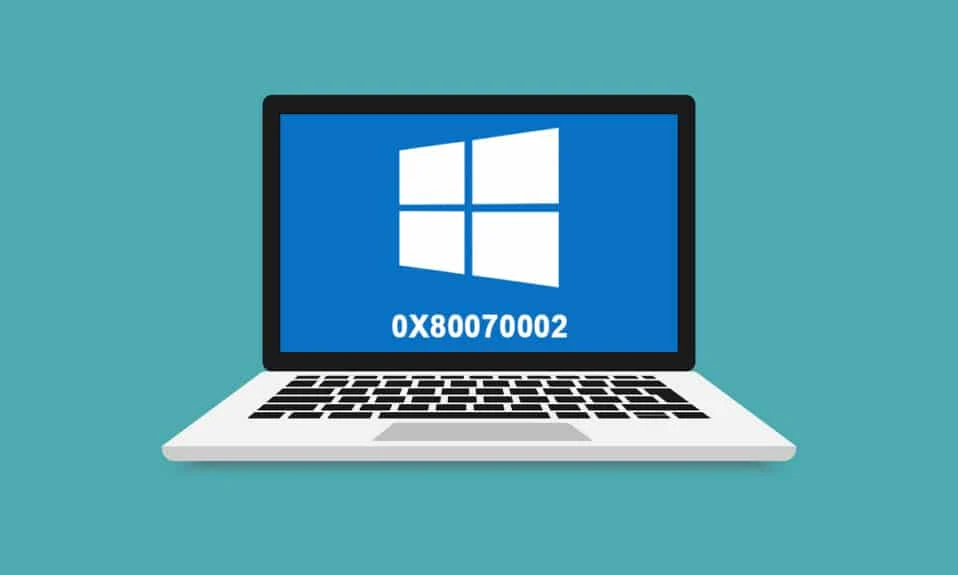 오류 0x80070002 Windows 10을 수정하는 방법