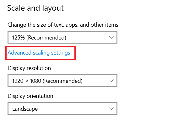 Gelişmiş ölçeklendirme ayarları'na tıklayın. Windows 10'da Dosya Gezgini Yanıt Vermiyor Nasıl Onarılır