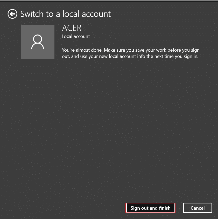 Oturumu kapat'ı tıklayın ve yerel bir hesaba geç penceresinde bitirin