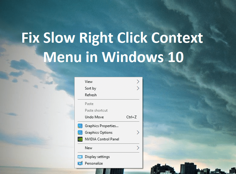 Napraw menu kontekstowe powolnego kliknięcia prawym przyciskiem myszy w systemie Windows 10