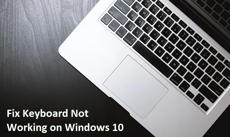 Windows10でキーボードが機能しない問題を修正