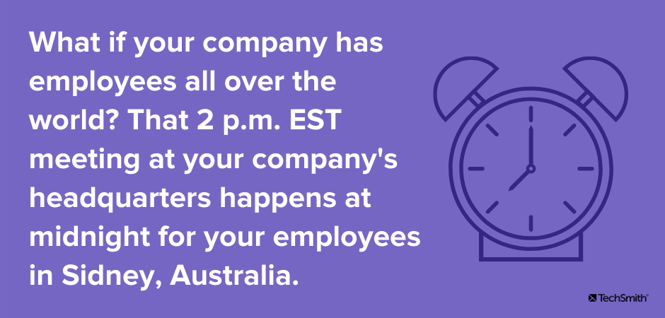 あなたの会社に世界中に従業員がいる場合はどうなりますか?その午後2時会社の本社でのESTミーティングは、オーストラリアのシドニーにいる従業員のために深夜に開催されます。