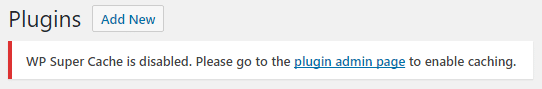 Wp Super Cache est désactivé. Veuillez vous rendre sur la page d'administration du plugin pour activer la mise en cache
