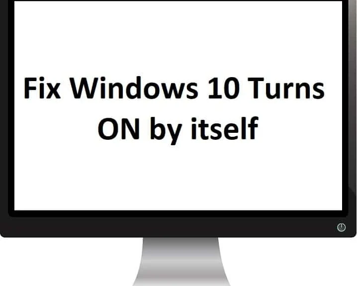 Cum să remediați Windows 10 se pornește de la sine
