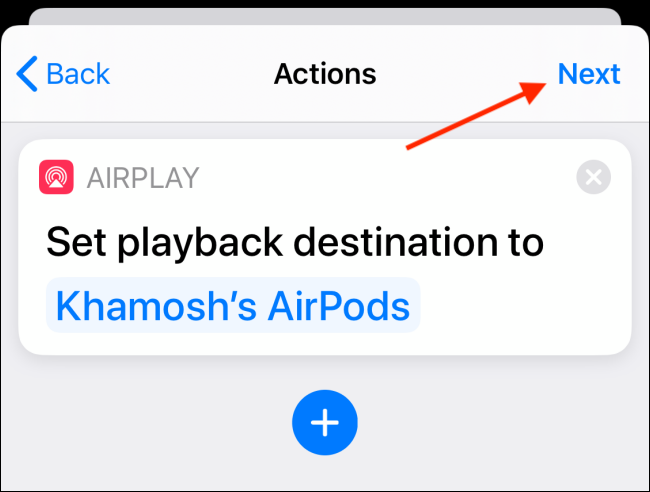 Otomasyonda AirPod'larınızı seçtikten sonra ileri'ye dokunun