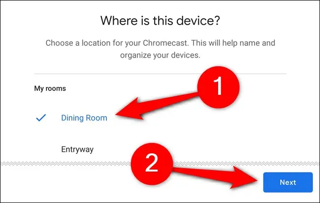 Wybierz pokój, w którym będzie Chromecast, a następnie dotknij „Dalej”