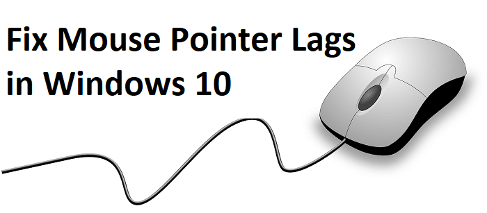 Corrigir atrasos do ponteiro do mouse no Windows 10
