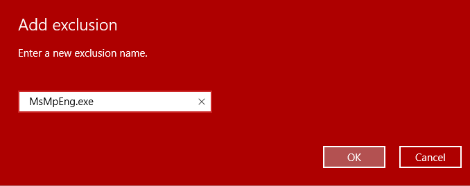 tapez MsMpEng.exe dans la fenêtre d'ajout d'exclusion