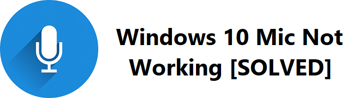 Corrigir o problema do microfone do Windows 10 que não está funcionando