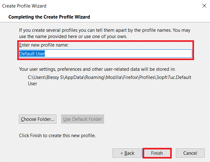 Masukkan nama profil yang diinginkan dan klik Selesai. Cara Memperbaiki Firefox Tidak Memuat Halaman