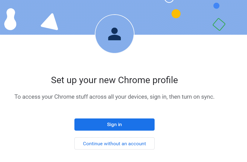 Klicken Sie auf Ohne Konto fortfahren. Chrome-Profilfehler beheben
