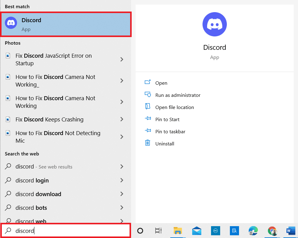 Apăsați tasta Windows. Tastați Discord și lansați-l