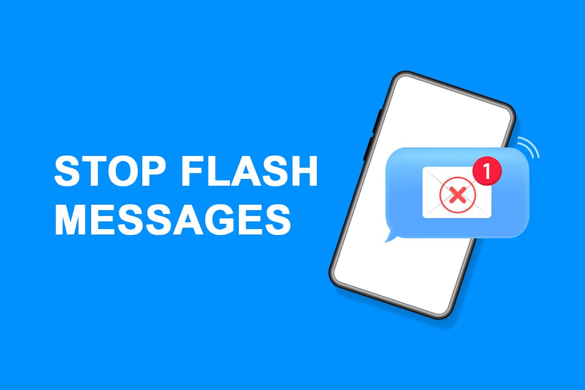 Comment arrêter les messages flash