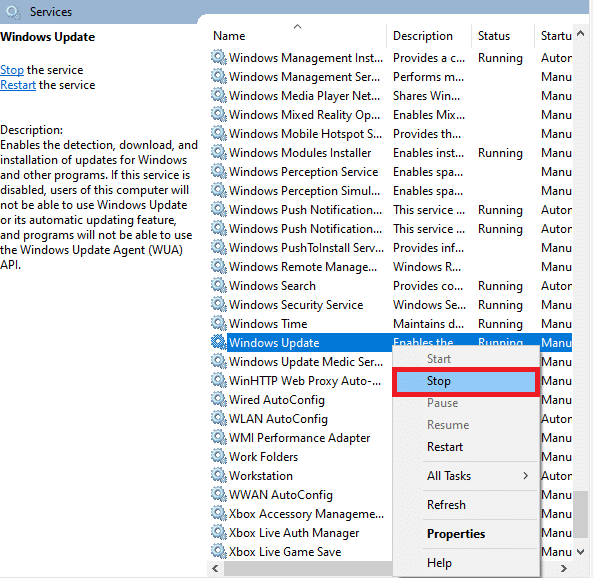 ekranı aşağı kaydırın ve Windows Update'e sağ tıklayın. mevcut durum Çalışıyor gösteriyorsa Durdur'a tıklayın