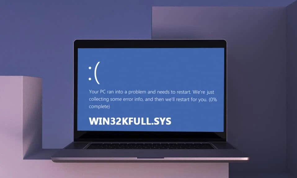 Corrigir o BSOD win32kfull.sys no Windows 10