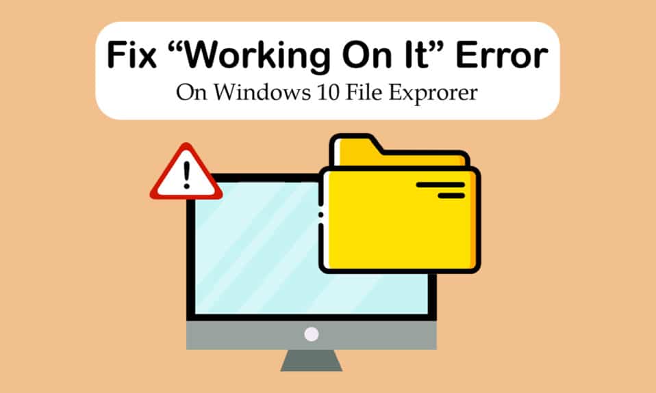 Corrigir o Windows 10 File Explorer trabalhando nele erro