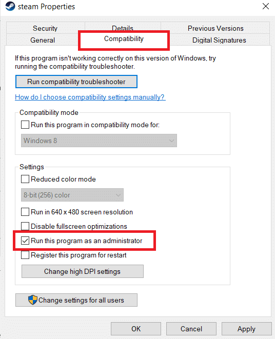 Sélectionnez l'option Exécuter en tant qu'administrateur dans le menu Compatibilité. Correction de Steam bloqué lors de la préparation du lancement dans Windows 10