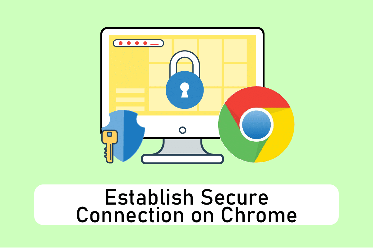 12 modi per stabilire una connessione sicura su Chrome