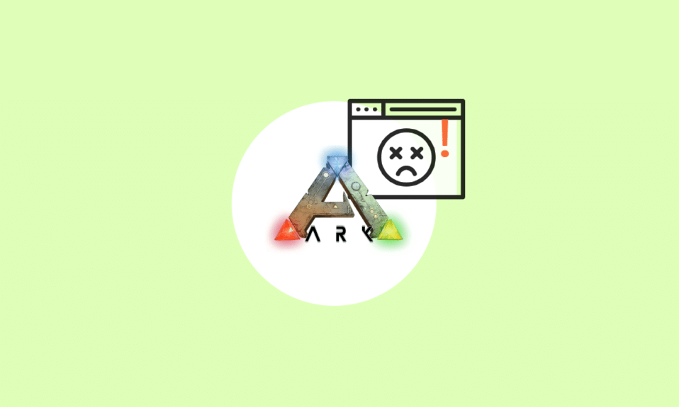 Perbaiki ARK Terus Menerjang di Windows 10