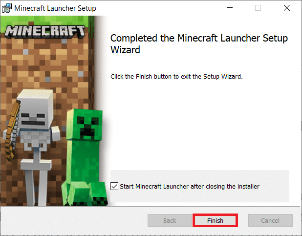 fare clic su Fine per completare l'installazione. Risolvi lo schermo nero di Minecraft in Windows 10