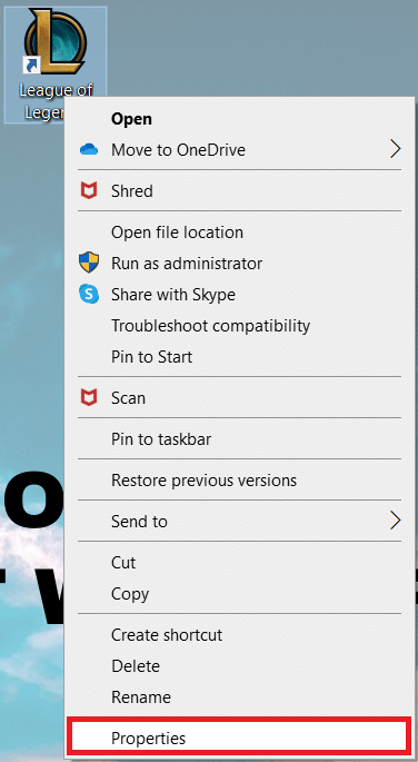 selecione a opção Propriedades. Corrigir erro não especificado League of Legends no Windows 10