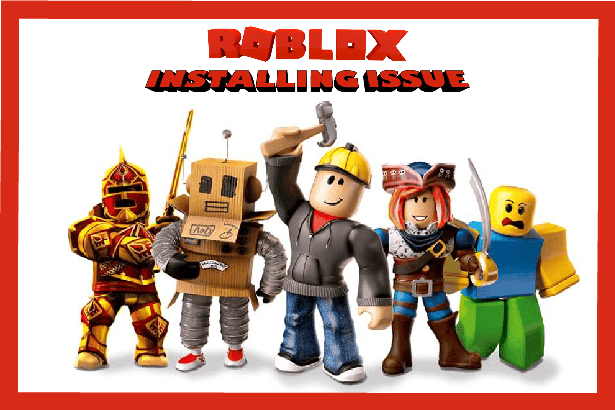 Roblox가 Windows 10에 설치되지 않는 문제 수정