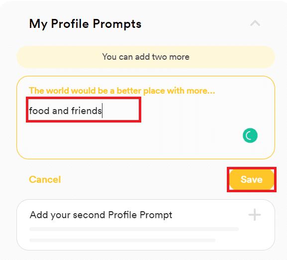 Digite o texto do prompt na caixa de texto para concluir o prompt e clique em Salvar | Como excluir prompts no Bumble