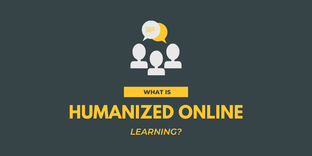 İnsanlaştırılmış çevrimiçi öğrenme nedir?