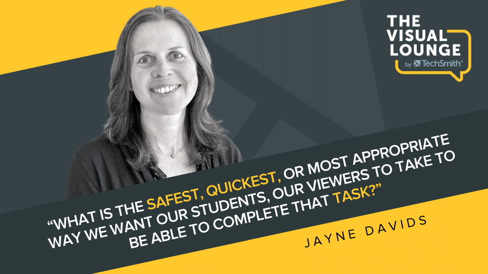 «Какой самый безопасный, самый быстрый или самый подходящий способ, которым мы хотим, чтобы наши студенты, наши зрители могли выполнить эту задачу?» - Джейн Дэвидс