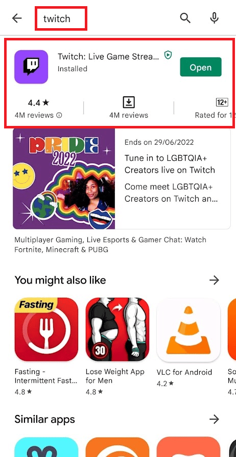 Abra la aplicación Play Store y busque la aplicación Twitch desde la barra de búsqueda
