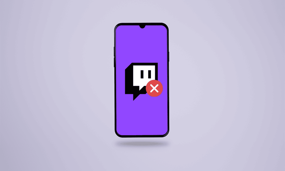 Arreglar la aplicación Twitch que no funciona en Android