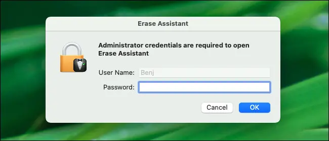 في Erase Assistant ، اكتب اسم المستخدم وكلمة المرور للمسؤول.