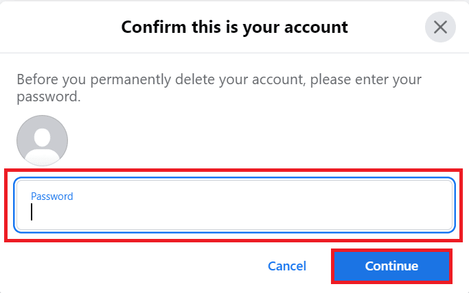 Inserisci la Password e clicca su Continua | Come eliminare l'account Facebook senza password