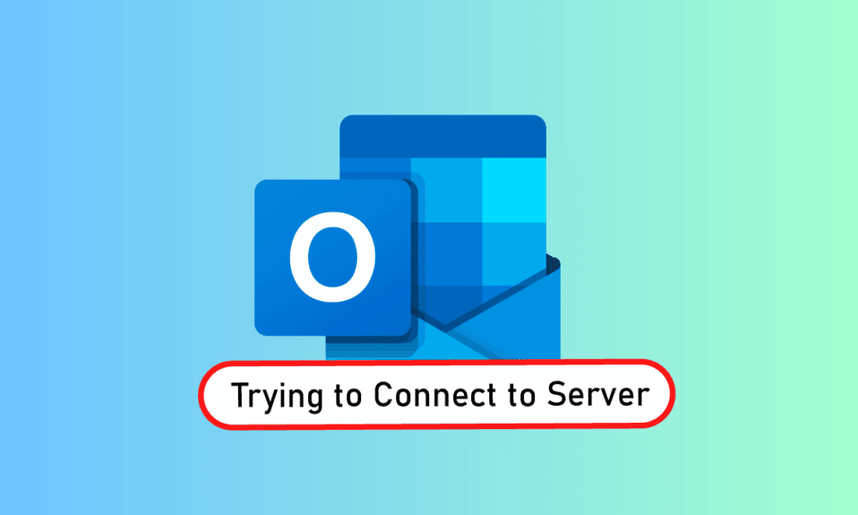 كيفية إصلاح Outlook يحاول الاتصال بالخادم