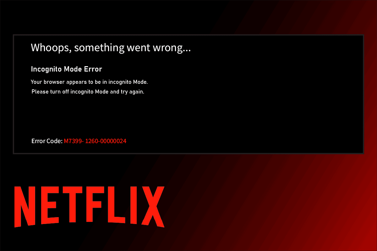 Исправить ошибку режима инкогнито на Netflix