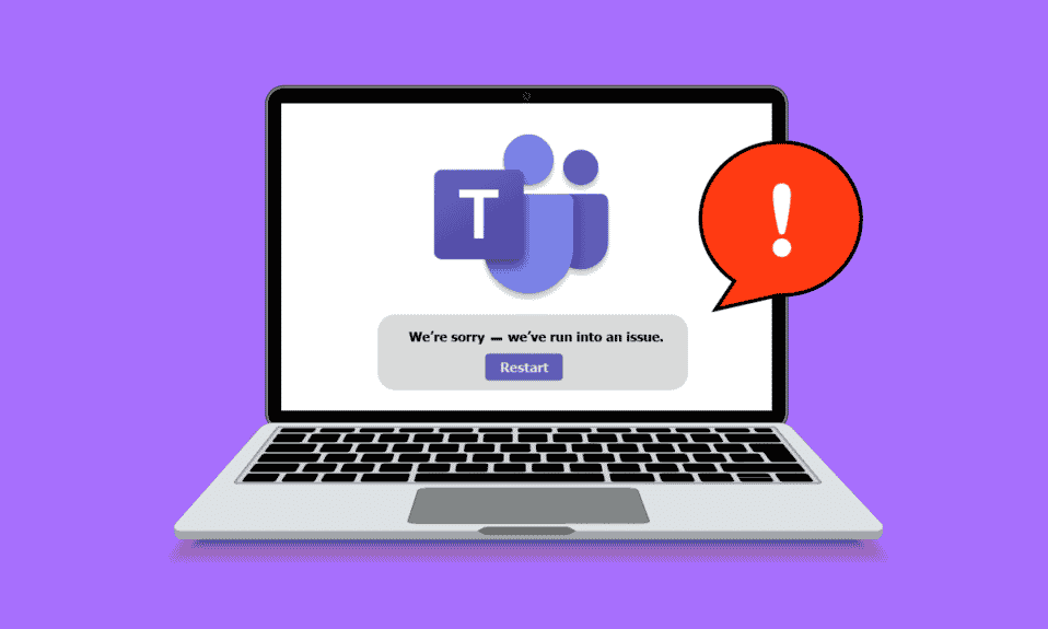 Correction du plantage de Microsoft Teams sur Windows 10